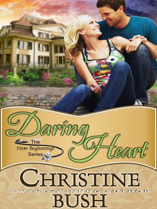 Title details for Daring Heart by Christine Bush - Available